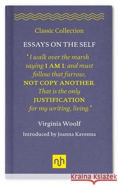 Essays on the Self Virginia Woolf 9781907903922 Notting Hill Editions - książka