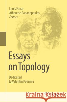 Essays on Topology: Dedicated to Valentin Po?naru Louis Funar Athanase Papadopoulos 9783031814136 Springer - książka