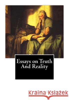 Essays on Truth And Reality Bradley, F. H. 9781463729950 Createspace - książka