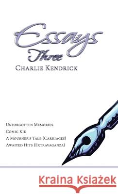 Essays Three Charlie Kendrick 9781805881230 Michael Terence Publishing - książka
