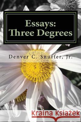 Essays: Three Degrees Denver C. Snuffe 9780989150354 Denver C. Snuffer JR. - książka