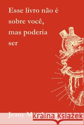 Esse Livro N?o ? Sobre Voc?, Mas Poderia Ser Mendon?a Jeany 9786500802146 Clube de Autores - książka