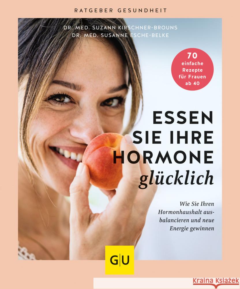 Essen Sie Ihre Hormone glücklich Kirschner-Brouns, Suzann, Esche-Belke, Susanne 9783833885471 Gräfe & Unzer - książka