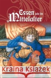 Essen wie im Mittelalter Ruff, Carola 9783897983236 BuchVerlag für die Frau - książka