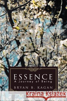 Essence Bryan B. Kagan 9780595415410 iUniverse - książka