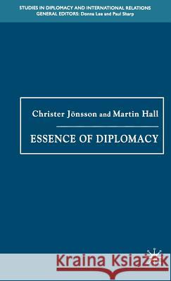 Essence of Diplomacy Christer Jonsson Martin Hall 9781403992253 Palgrave MacMillan - książka