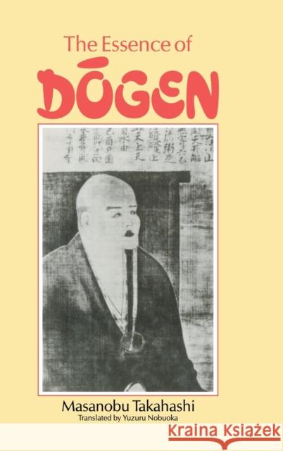 Essence of Dogen Takahashi, Masanobu 9780710300461 Kegan Paul - książka