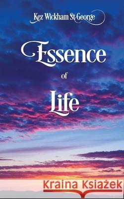 Essence of Life Kez Wickha 9781763869240 Kez Publishing - książka