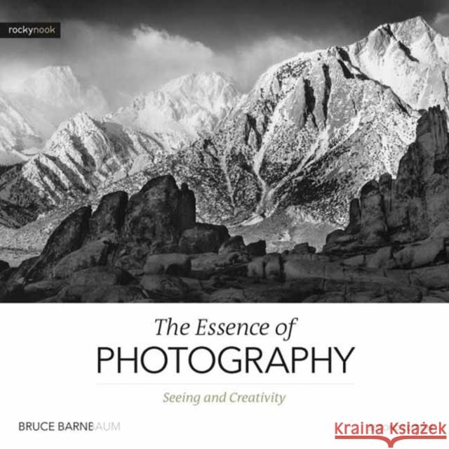 Essence of Photography,The Bruce Barnbaum 9781681986357 Rocky Nook - książka