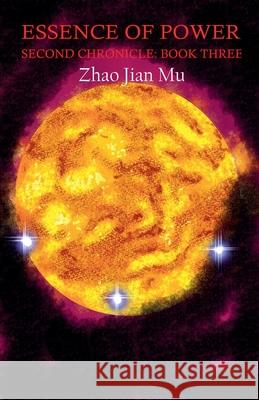 Essence of Power Jian Mu Zhao 9781997518563 Bsc1337 Publishing Inc. Canada - książka