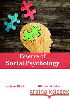 Essence of Social Psychology Andrew Black 9781635497113 Larsen and Keller Education - książka