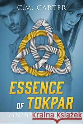 Essence of Tokpar: Finding Balance C M Carter 9781977222503 Outskirts Press - książka