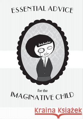 Essential Advice for the Imaginative Child Elyse a. Hall 9781502327093 Createspace - książka