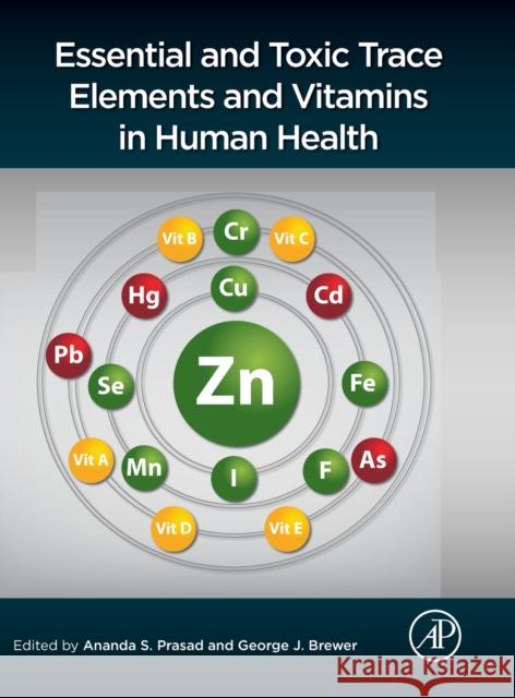 Essential and Toxic Trace Elements and Vitamins in Human Health Ananda S. Prasad George J. Brewer 9780128053782 Academic Press - książka