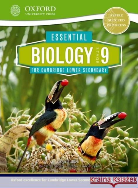 Essential Biology for Cambridge Lower Secondary Stage 9 Student Book Richard Fosbery Ann Fullick  9780198399865 Oxford University Press Inc - książka