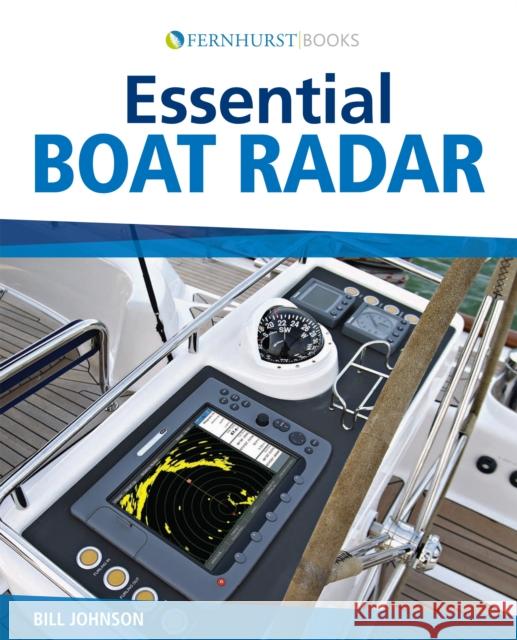 Essential Boat Radar Bill Johnson 9780470778111 JOHN WILEY AND SONS LTD - książka