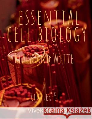 essential cell biology 5 (black and white) Vivek Pandey 9781636061016 Notion Press - książka