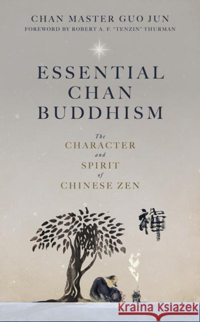 Essential Chan Buddhism: The Character and Spirit of Chinese Zen  9781958972182 Monkfish Book Publishing Company - książka