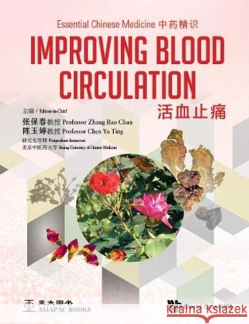 Essential Chinese Medicine - Volume 3: Improving Blood Circulation Bao Chun Zhang Yu Ting Chen 9789813239128 Wspc/Ecnup - książka