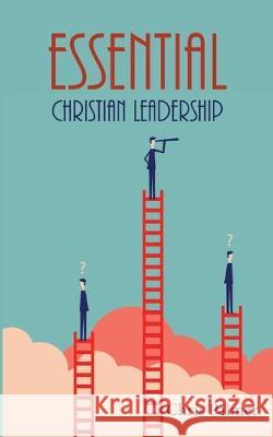 Essential Christian Leadership Chris Palmer 9781532695988 Wipf & Stock Publishers - książka