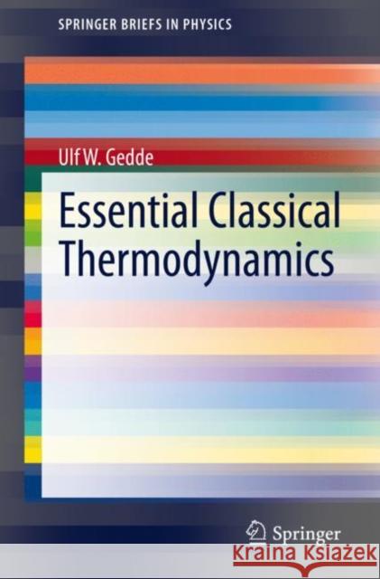 Essential Classical Thermodynamics Ulf W. Gedde 9783030382841 Springer - książka