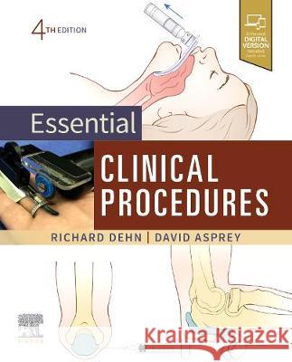 Essential Clinical Procedures Richard W. Dehn David P. Asprey 9780323624671 Elsevier - książka