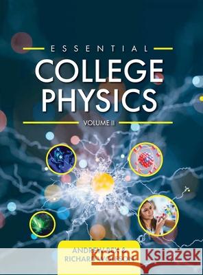 Essential College Physics Volume II Andrew Rex Richard Wolfson 9781516578771 Cognella Academic Publishing - książka