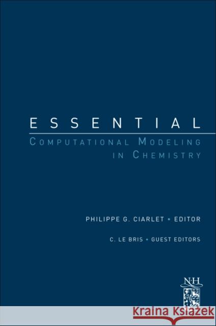 Essential Computational Modeling in Chemistry: A Derivative of Handbook of Numerical Analysis Special Volume: Computation Chemistry, Volume 10 Ciarlet, Philippe G. 9780444537546 An Elsevier Title - książka