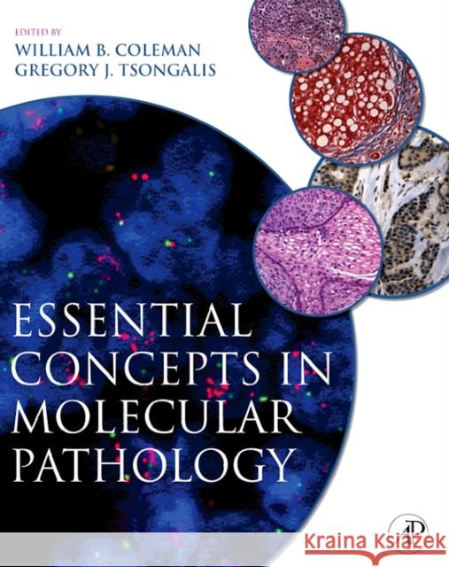 Essential Concepts in Molecular Pathology William Coleman 9780123744180  - książka