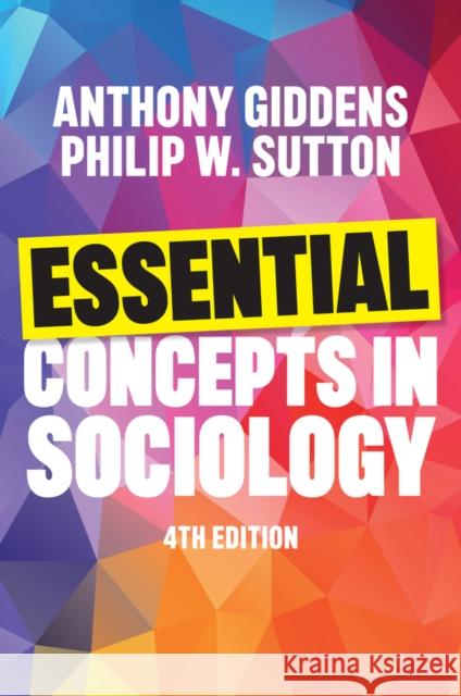 Essential Concepts in Sociology Philip W. (Robert Gordon University, Aberdeen) Sutton 9781509574162 Polity Press - książka