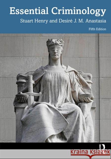 Essential Criminology Desire J. M. Anastasia 9780367755416 Routledge - książka