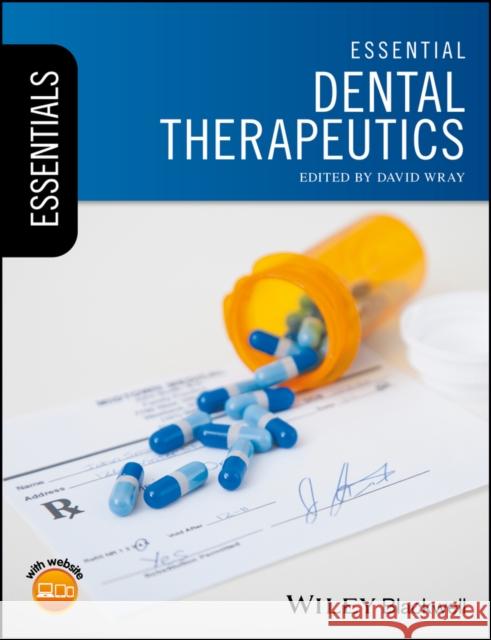 Essential Dental Therapeutics David Wray 9781119057390 Wiley-Blackwell - książka