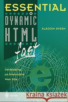 Essential Dynamic HTML fast Aladdin Ayesh 9781852336264 Springer London Ltd - książka