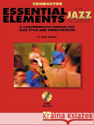 Essential Elements for Jazz Ensemble a Comprehensive Method for Jazz Style and Improvisation Steinel Mike 9780793596317 Hal Leonard Publishing Corporation - książka