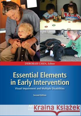 Essential Elements in Early Intervention: Visual Impairment and Multiple Disabilities, Second Edition Deborah Chen 9780891284888 AFB Press - książka