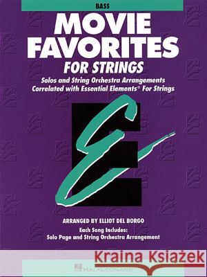 Essential Elements Movie Favorites for Strings: String Bass Dale 9780793584222 Hal Leonard Publishing Corporation - książka