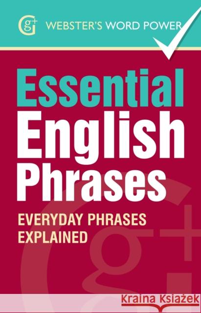 Essential English Phrases: Everyday Phrases Explained Betty Kirkpatrick   9781842057612 The Gresham Publishing Co. Ltd - książka