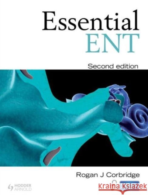 Essential Ent Rogan Corbridge 9781444117950 Taylor & Francis Ltd - książka