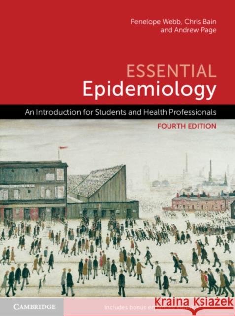 Essential Epidemiology: An Introduction for Students and Health Professionals Penny Webb Chris Bain Andrew Page 9781108766807 Cambridge University Press - książka