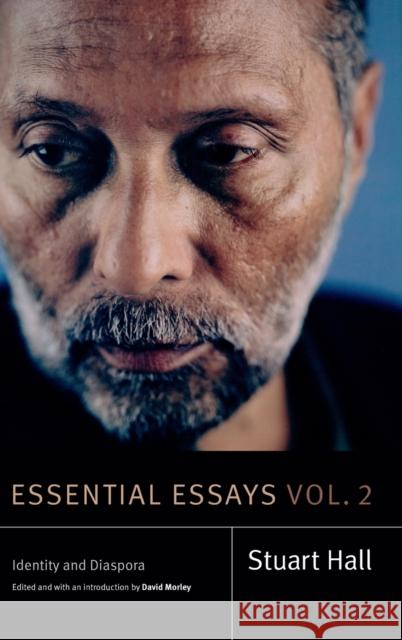 Essential Essays, Volume 2: Identity and Diaspora Stuart Hall David Morley 9781478001287 Duke University Press - książka