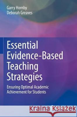 Essential Evidence-Based Teaching Strategies Garry Hornby, Deborah Greaves 9783030962319 Springer International Publishing - książka