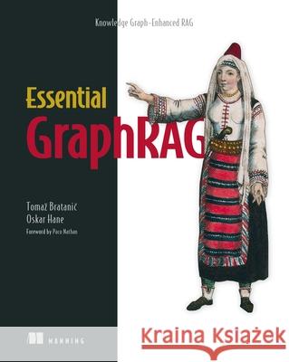 Essential GraphRAG Bratanic Tomaz 9781633436268 Manning Publications - książka
