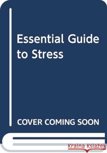 ESSENTIAL GUIDE TO STRESS ROBERT DUFFY 9781910843949 NEED2KNOW - książka