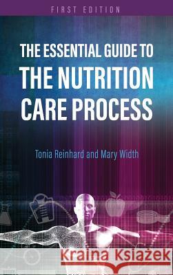 Essential Guide to the Nutrition Care Process Tonia Reinhard 9781516574667 Cognella Academic Publishing - książka