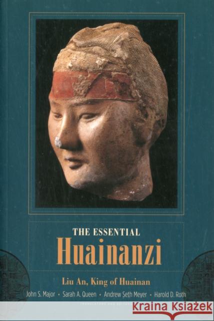 Essential Huainanzi: Liu An, King of Huainan Li King of Huainan, An 9780231159814 University Press Group Ltd - książka