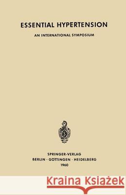 Essential Hypertension: An International Symposium. Berne, June 7th-10th, 1960 Sponsored by CIBA Bock, K. D. 9783642496073 Springer - książka