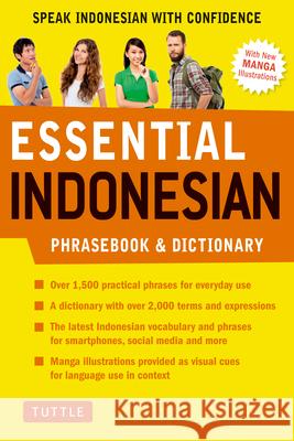 Essential Indonesian Phrasebook & Dictionary: Speak Indonesian with Confidence (Revised Edition) Hannigan, Tim 9780804846844 Tuttle Publishing - książka