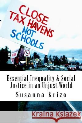 Essential Inequality & Social Justice in an Unjust World Susanna Krizo 9781519398505 Createspace Independent Publishing Platform - książka