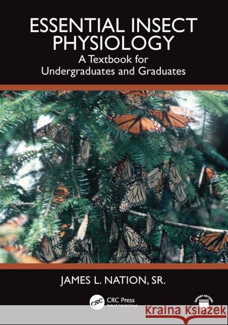 Essential Insect Physiology: A Textbook for Undergraduates and Graduates Sr., James L. (University of Florida, Gainesville, USA) Nation 9781041012771 CRC Press - książka