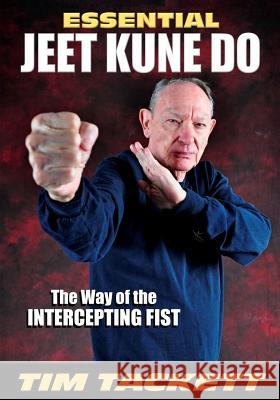 Essential Jeet Kune Do Jose M. Fraguas Tim Tackett 9781949753080 Empire Books - książka